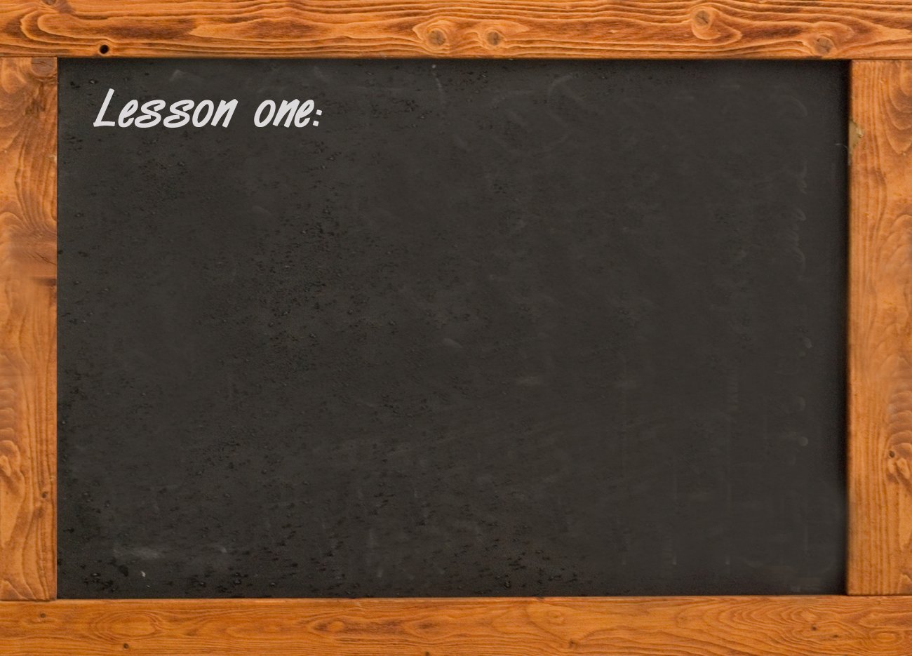 the words lesson one on a chalkboard with wood frame