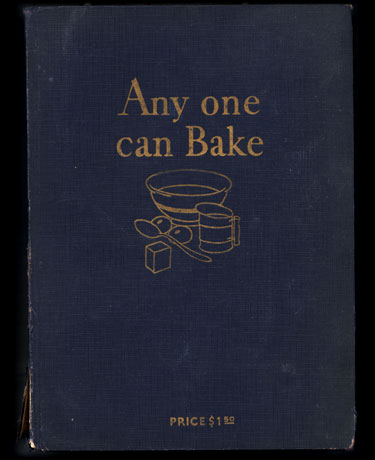 an antique book with writing that reads, any one can bake