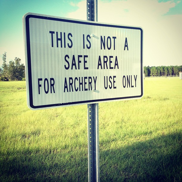 this is not a safe area for archery use only sign