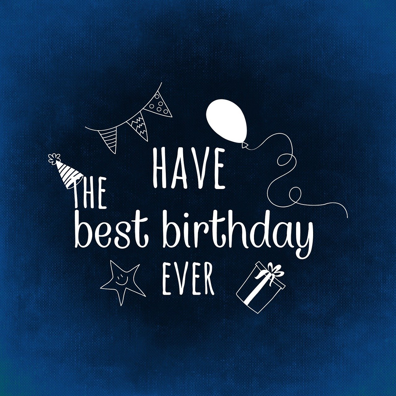 a birthday card with the words have the best birthday ever, by Helen Stevenson, pixabay, decorative dark blue clothing, white font on black canvas, high quality details, chalkboard