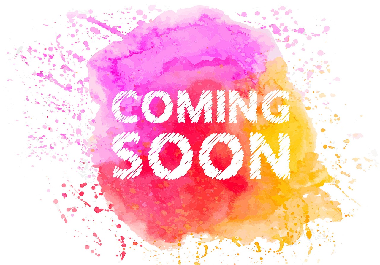 a watercolor splash with the words coming soon, happening, pink and orange colors, background image, highly_detailed!!, colorful!!