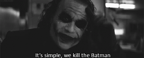 it is simple, we  the batman