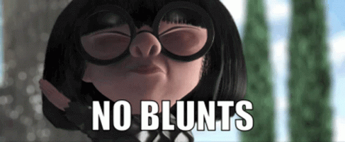 the blue and black animated character has a caption reading no blunts