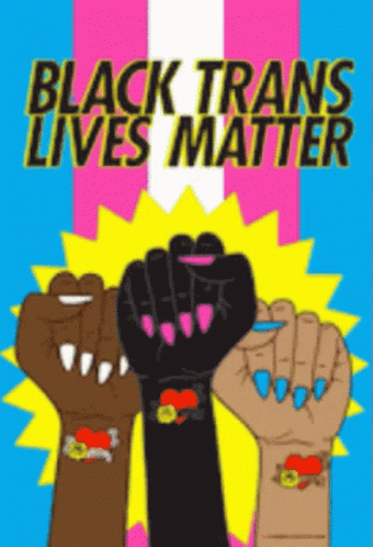 a black transs lives matter poster on yellow and blue