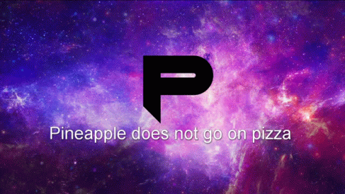 a dark purple picture with the words pineapple does not go on pizza