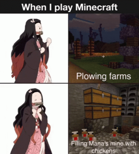 anime meme with the caption when i play minecraft plowing farms