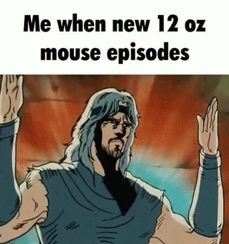 a cartoon character saying me when new 12oz mouse episode
