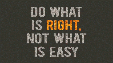 a quote saying do what is right, not what is easy