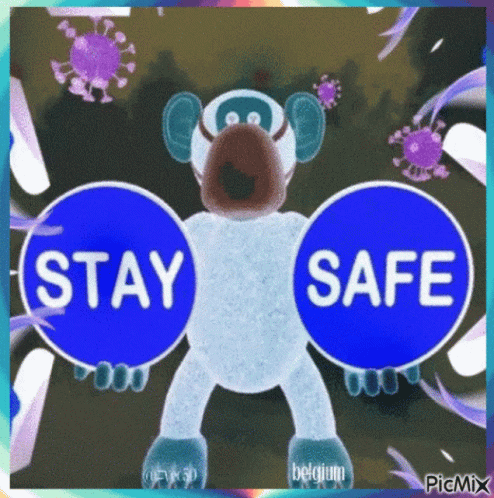 a sign with an image of a stuffed animal holding up two round red signs that say stay safe