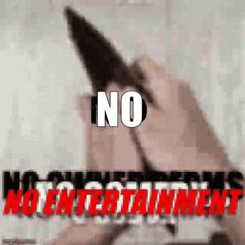 an advertit with the words no entertainment on it