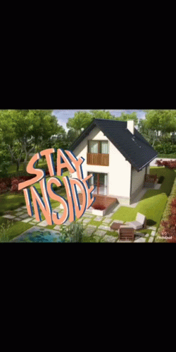 an animation of a modern home with blue lettering that says stay inside