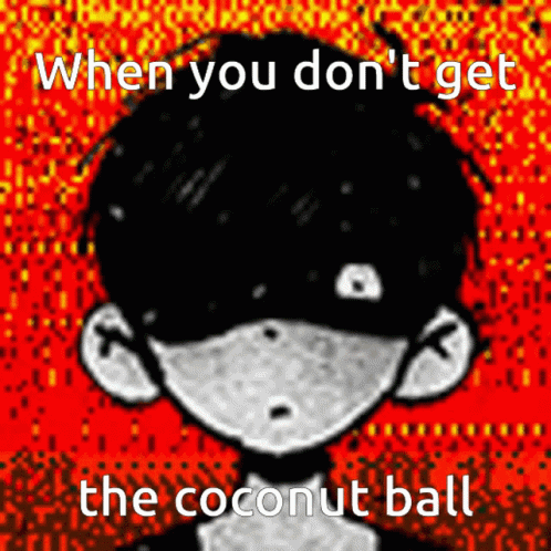 a person with a hat that says when you don't get the coconut ball