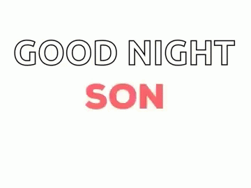 a black and white po with blue letters that say good night son