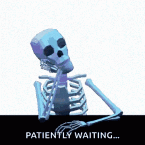 a 3d skeleton sitting down and with the words'patiently waiting '