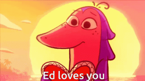 an odd character with the words ed loves you