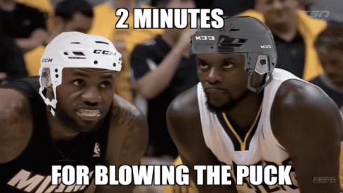two men standing next to each other with the text, two minutes for blowing the puck