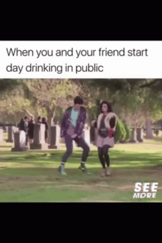 two people walking in the grass while texting on the screen says when you and your friend start to think about day drinking in public
