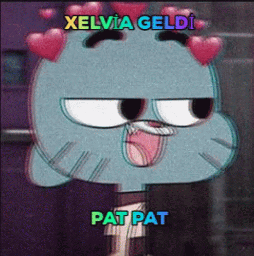 the text reads kelva geldi pat pat