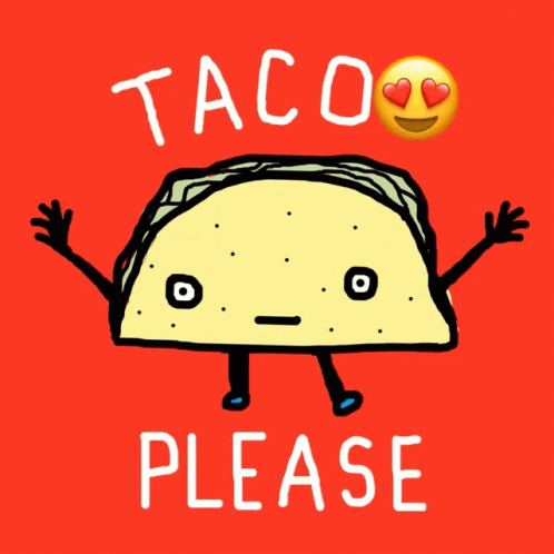the cartoon is very cute and has the word taco please in it