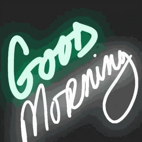 a poster that reads good morning in white and green letters