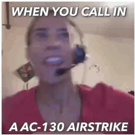 a woman with the caption when you call in aac - 103 air strike
