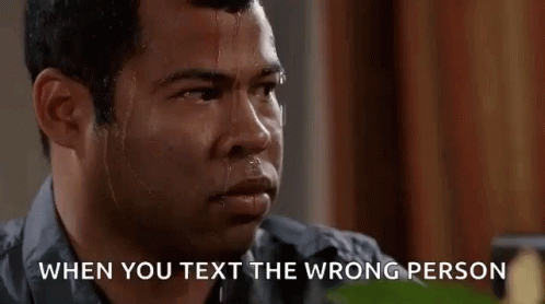 an image of a person with the caption when you text the wrong person