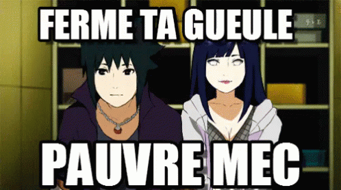 two anime characters with caption that reads, fermme ta guelle, pauve mec