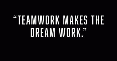 the quote'teamwork makes the dream work'is printed on a black background