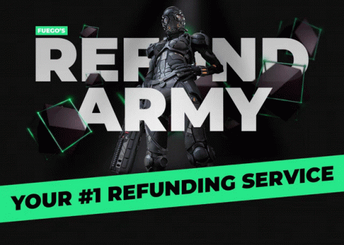 a black and green background with text saying refund army your 1 rfundading service