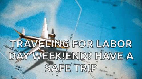 a plane flying over a map with the text traveling for labor day weekend have a safe trip