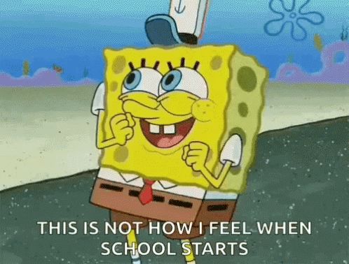 an sponge commander in the center of a cartoon with captioning that this is not how i feel when school starts