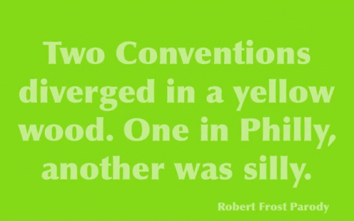 an image of a quote that reads, two convenons diver in a yellow wood one in philly, another was silly