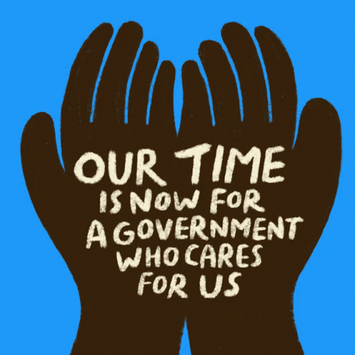 two hands that have been drawn with chalk on their palms, and the words our time is now for a government who cares for us