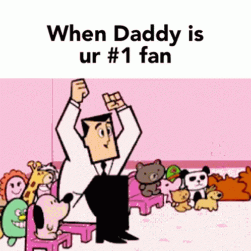 a picture with the words'when daddy is ur 1 fan '