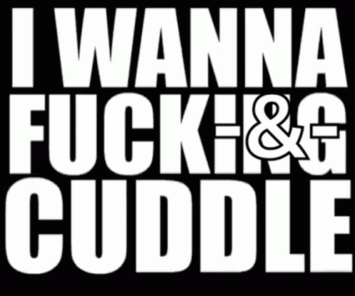 i wannan ing and cuddle text