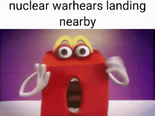 cartoon character saying about a nuclear warhear landing nearby