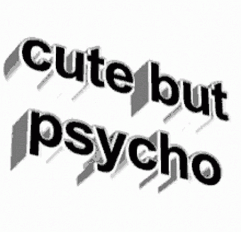 the words cute but psychic on the right side of a white po