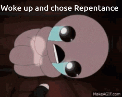 a cartoon character with the caption woke up and chose repentance