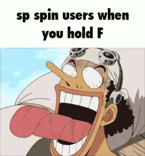 a man with an evil face in the foreground and texting saying, no sp spin users when you hold f