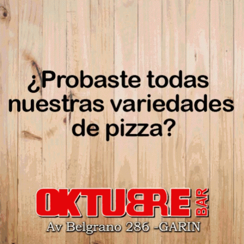 a sign in spanish that says, probaste todas nuestras variedes de pizza