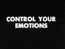control your emotions sticker on a black background