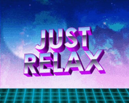 an image of just relax text on the screen