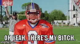 an image of a football player with the words oh yeah there's my bitch