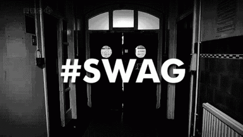black and white po of a door with the words swag