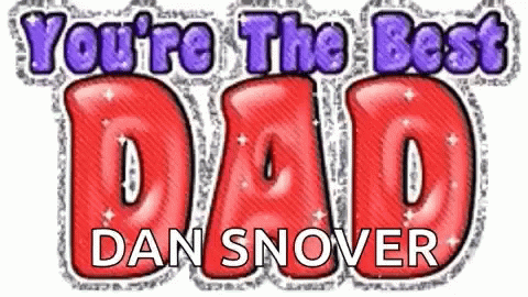 an ad that says you're the best dad, dan snow