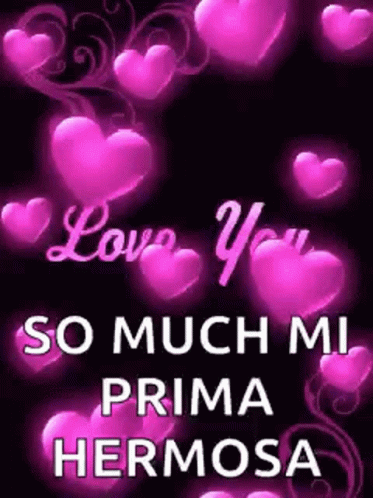 the words love you so much mi prima hermosa are