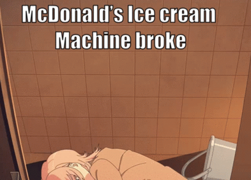 the poster for mcdonald's ice cream machine broke