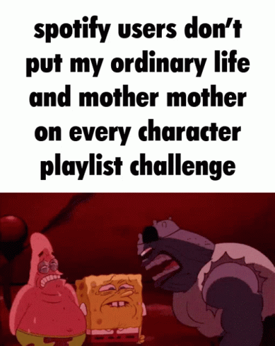 an animated cartoon with the caption, some users don't put my ordinary life and mothermoter on every character playlist challenge