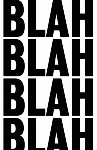 a black and white poster with the words bleah, blakh, and a