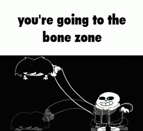 a cartoon with text saying you're going to the bone zone